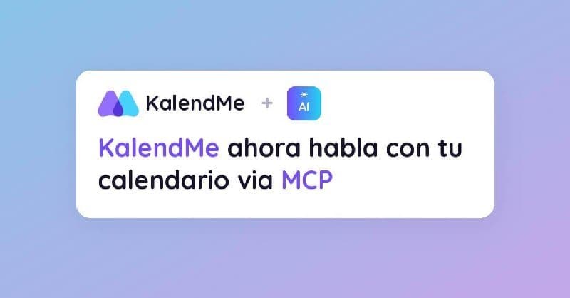 Imagen principal de Cómo dejar que tu agente de IA gestione tu calendario con KalendMe MCP