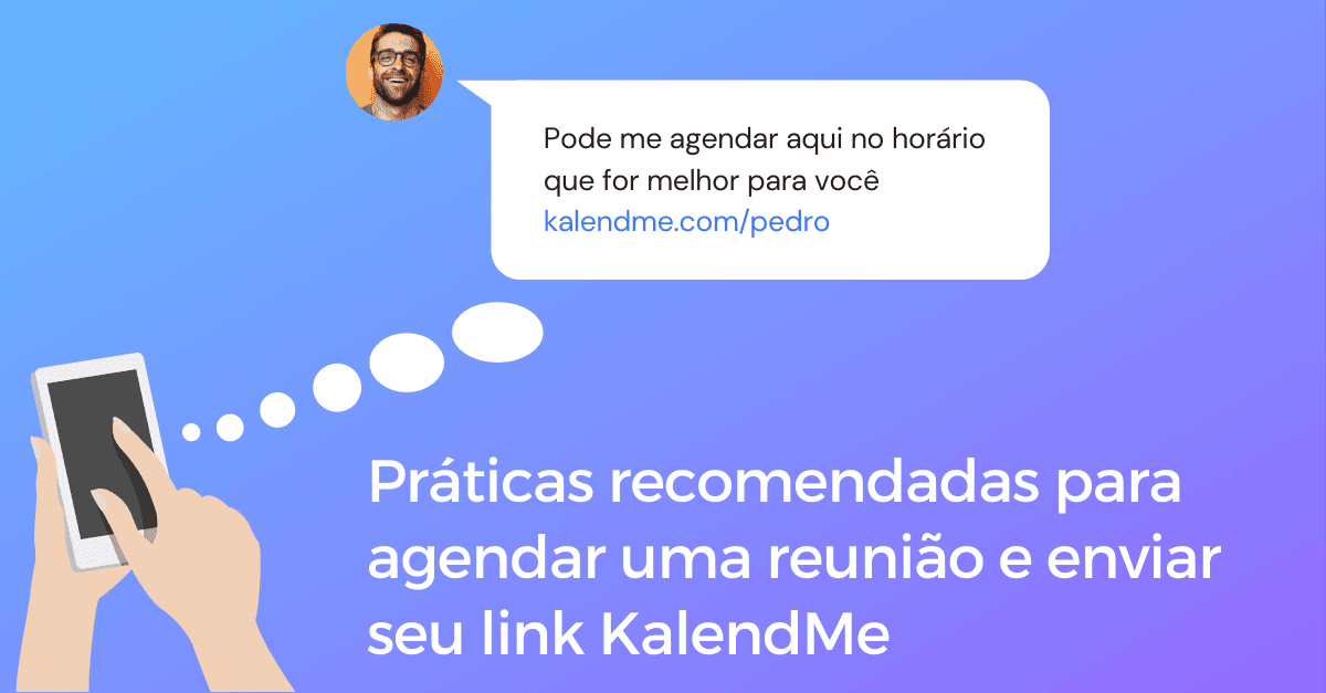 Imagem de capa para Práticas recomendadas para agendar uma reunião e enviar seu link KalendMe