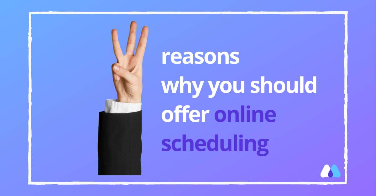 Cover Image for 3 reasons why you should offer online scheduling