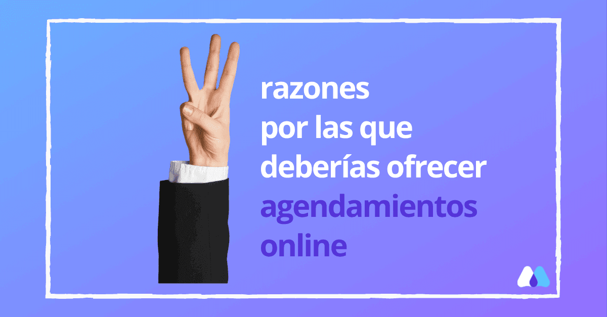 Imagen principal de 3 razones por las que deberías ofrecer agendamientos online